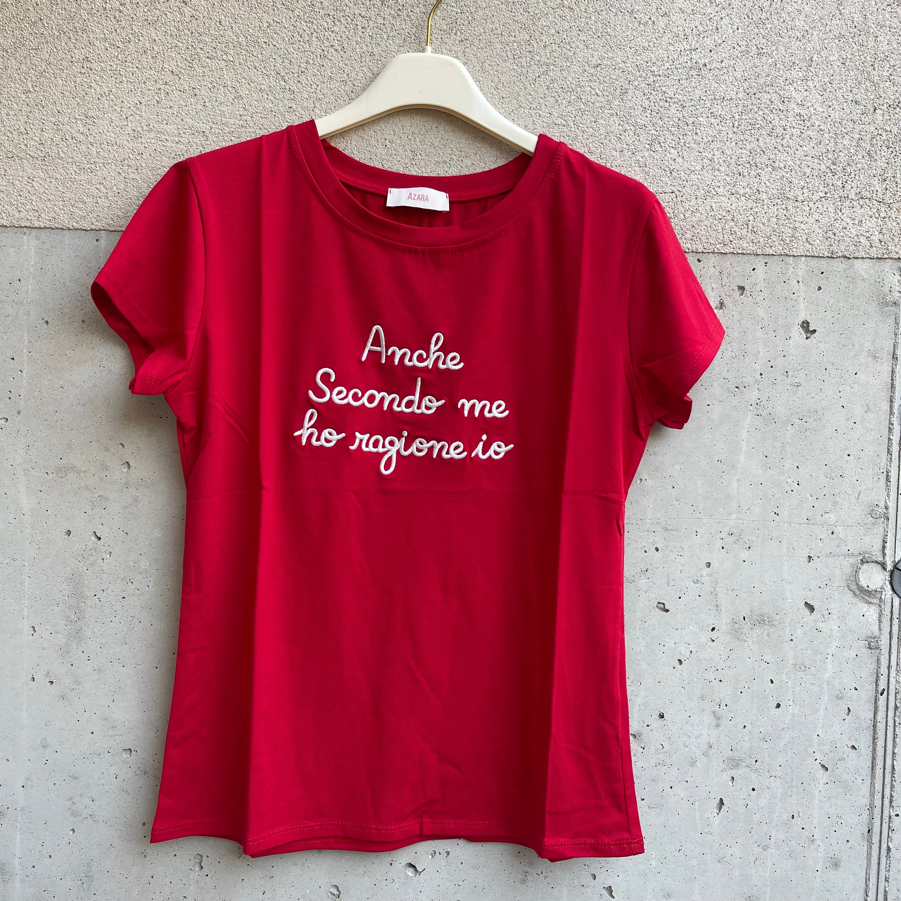 t-shirt “anche secondo me ho ragione io”