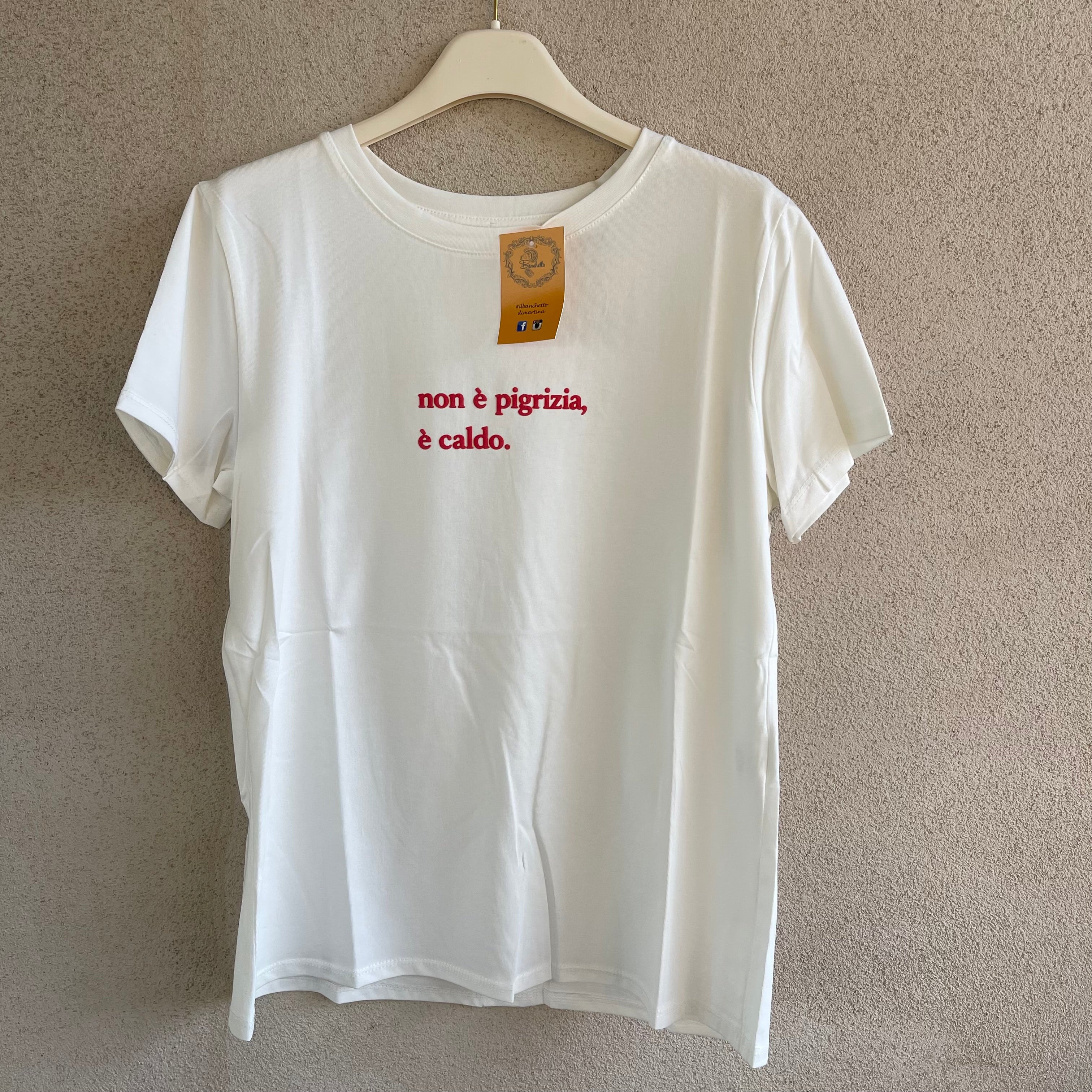 T-shirt NON È PIGRIZIA E CALDO